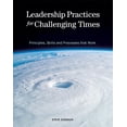 thumbnail image 1 of Pre-Owned Leadership Practices for Challenging Times: Principles, Skills and Processes that Work Paperback, 1 of 1