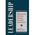 thumbnail image 1 of Leadership: Quotations From The World's Greatest Motivators, (Paperback), 1 of 1