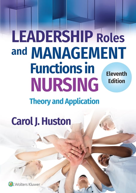 Leadership Roles and Management Functions in Nursing: Theory and Application, (Paperback)
