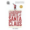 thumbnail image 1 of Pre-Owned Leadership Secrets of Santa Claus: How to Get Big Things Done in Your Workshop...All Year Long (Hardcover) 1492675415 9781492675419, 1 of 1