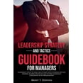 thumbnail image 1 of Leadership Strategy and Tactics Guidebook for Managers, (Paperback), 1 of 1