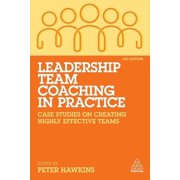 Leadership Team Coaching in Practice Case Studies on Creating Highly Effective Teams, Paperback