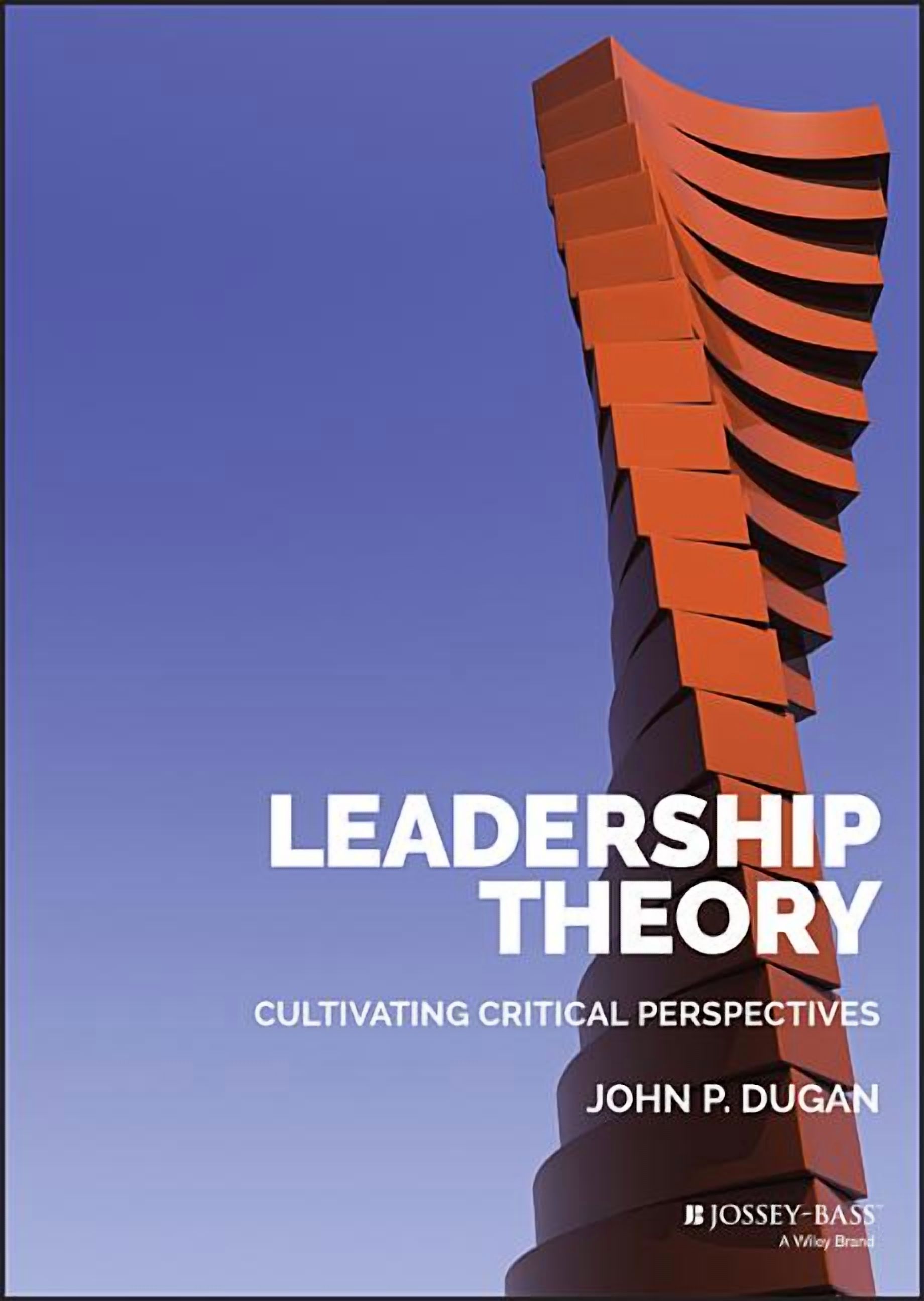 Leadership Theory: Cultivating Critical Perspectives - Walmart.com