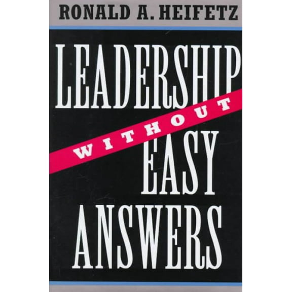 Leadership Without Easy Answers (Hardcover)