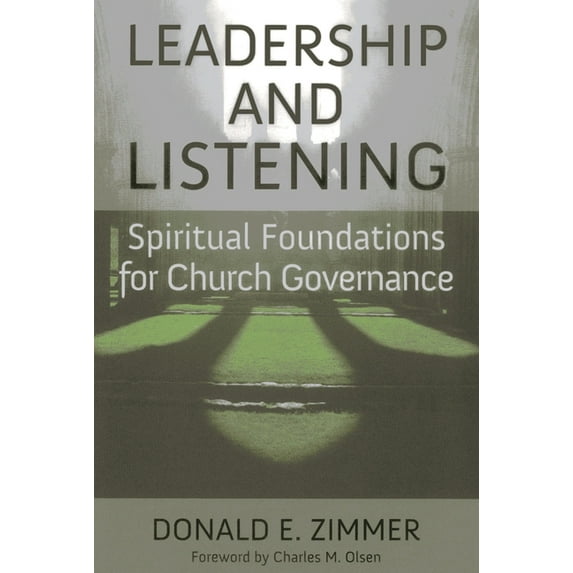 Leadership and Listening: Spiritual Foundations for Church Governance, (Paperback)