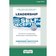Leadership and Self-Deception Fourth Edition The Secret to Transforming Relationships and Unleashing Results [Large P, Paperback