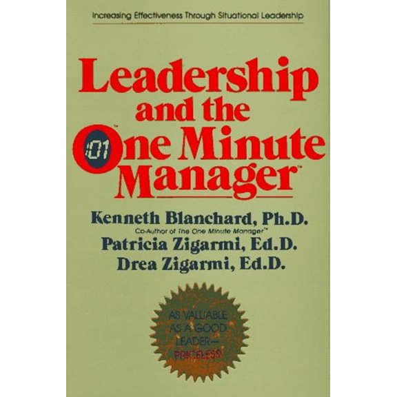 Pre-Owned Leadership and the One Minute Manager: Increasing Effectiveness Through Situational Leadership (Hardcover) 0688039693 9780688039691