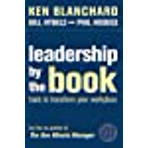 Leadership by the Book (Paperback) by Kenneth Blanchard