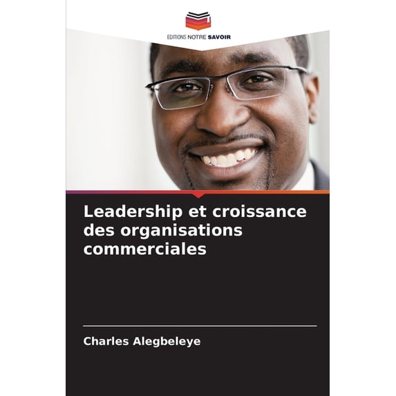 Leadership et croissance des organisations commerciales, (Paperback)