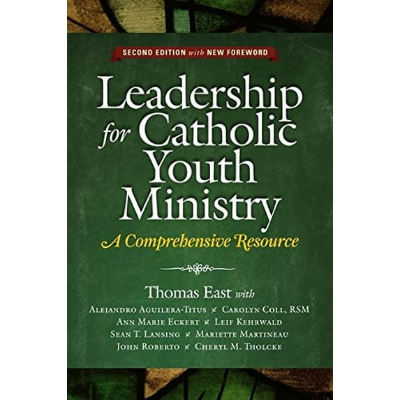 Pre-Owned Leadership for Catholic Youth Ministry: A Comprehensive Resource (Paperback) 1585957321 9781585957323