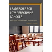 DANIEL L DUKE Leadership for Low-Performing Schools : A Step-by-Step Guide to the School Turnaround Process (Paperback)