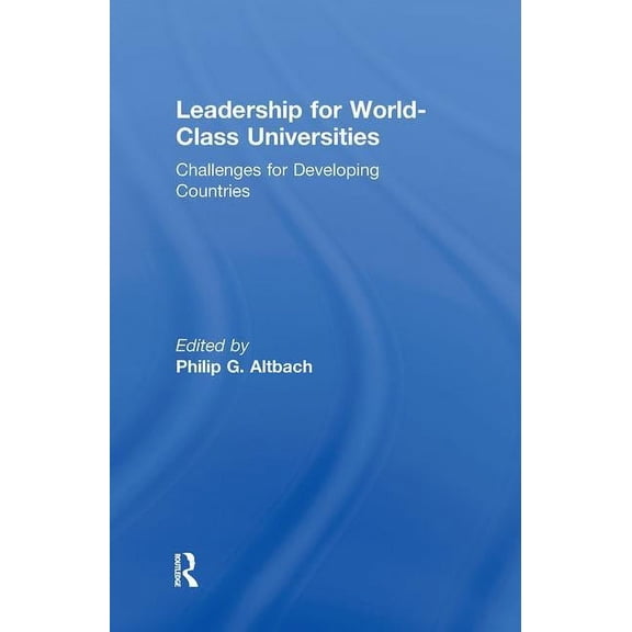Leadership for World-Class Universities: Challenges for Developing Countries, (Hardcover)