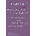 thumbnail image 1 of Leadership for World-Class Universities: Challenges for Developing Countries, (Paperback), 1 of 1