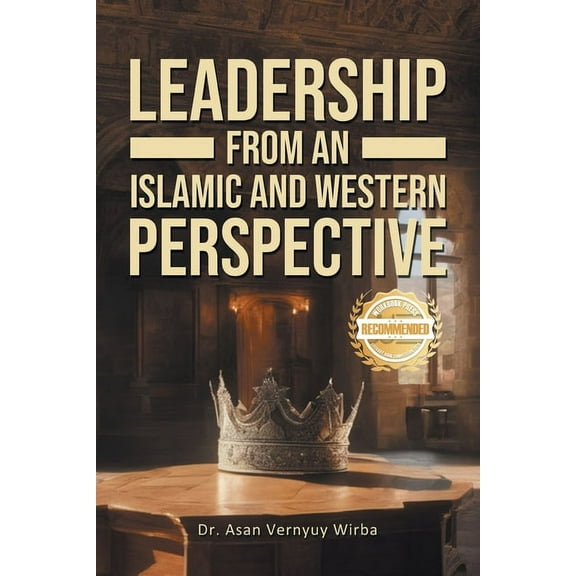 Leadership from an Islamic and Western Perspective, (Paperback)