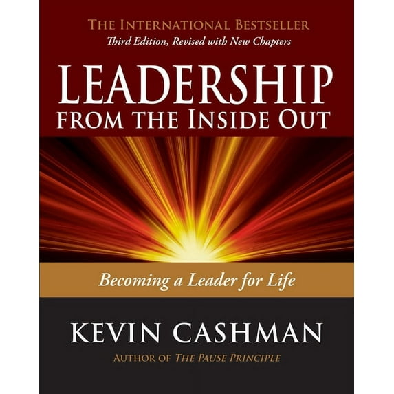 Leadership from the Inside Out : Becoming a Leader for Life (Paperback)