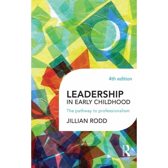 Leadership in Early Childhood: The pathway to professionalism (Paperback)
