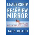thumbnail image 1 of Pre-Owned Leadership in My Rearview Mirror: Reflections from Vietnam, West Point, and IBM (Paperback) 158347353X 9781583473535, 1 of 1