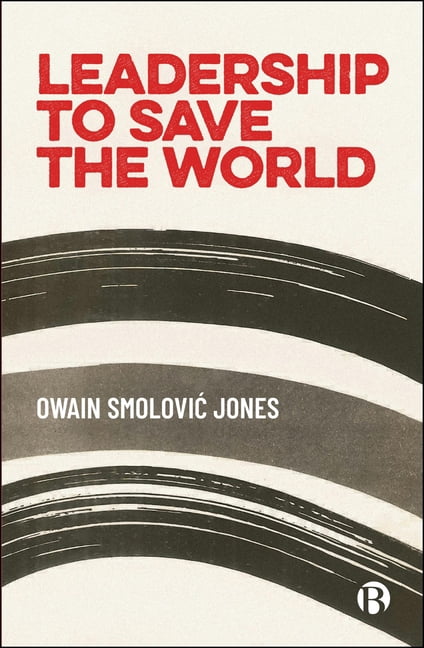 Leadership to Save the World, (Hardcover)
