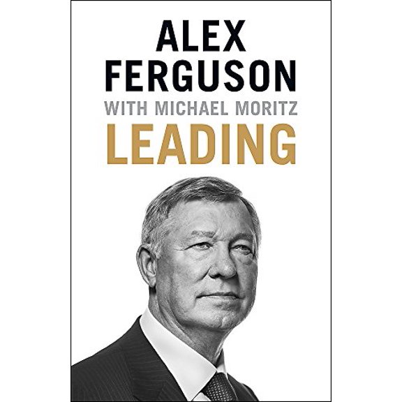 Pre-Owned Leading: Business and leadership skills from the iconic football manager (Unknown) 1473621178 9781473621176