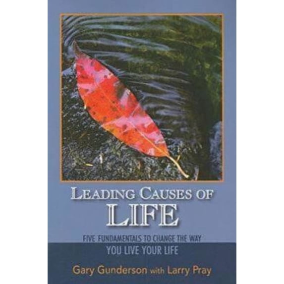 Pre-Owned Leading Causes of Life : Five Fundmentals to Change the Way You Live Your Life (Paperback) 9780687655335