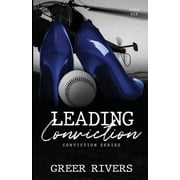 Conviction Leading Conviction A Security Firm Romantic Suspense Conviction Series Book Six, Book 6, Paperback