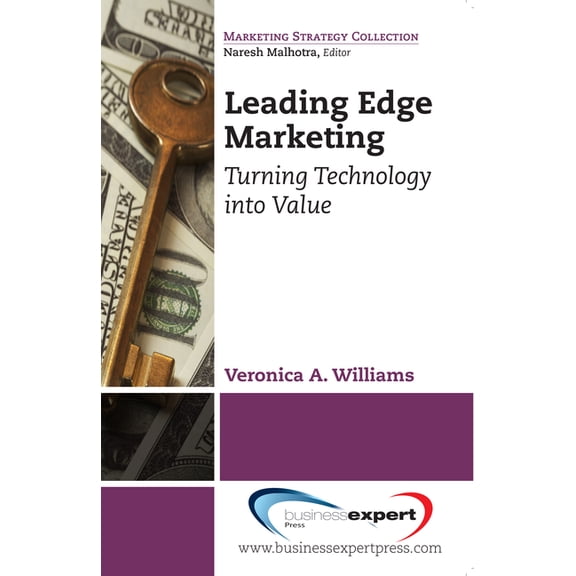 Leading Edge Marketing: Turning Technology into Value, (Paperback)
