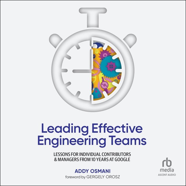 Leading Effective Engineering Teams Lessons for Individual