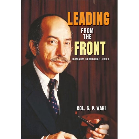 Leading From The Front : From Army to Corporate World