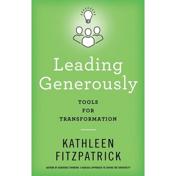 Leading Generously: Tools for Transformation, (Hardcover)