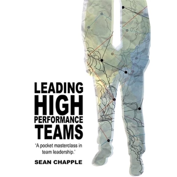 Pre-Owned Leading High Performance Teams (Paperback)