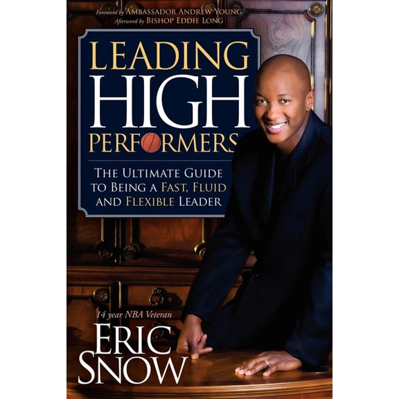 Leading High Performers: The Ultimate Guide to Being a Fast, Fluid and Flexible Leader, (Paperback)