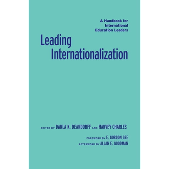 Pre-Owned Leading Internationalization: A Handbook for International Education Leaders (Hardcover) by Darla K Deardorff, Harvey Charles