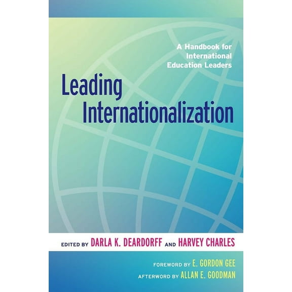 Leading Internationalization: A Handbook for International Education Leaders (Paperback)