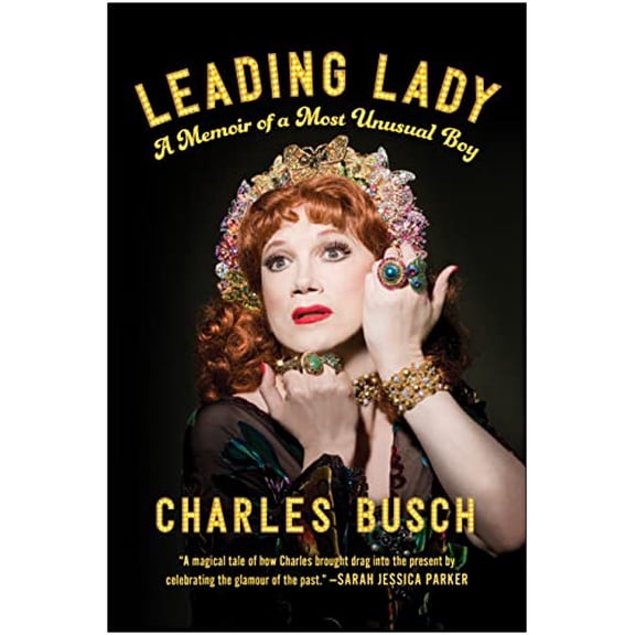 Pre-Owned Leading Lady: A Memoir of a Most Unusual Boy (Hardcover) 1637744145 9781637744147