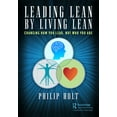 thumbnail image 1 of Leading Lean by Living Lean: Changing How You Lead, Not Who You Are, (Paperback), 1 of 1