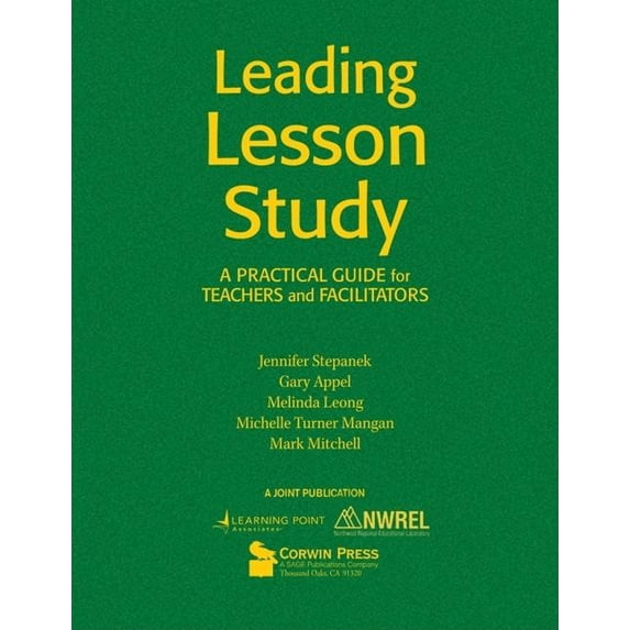 Leading Lesson Study: A Practical Guide for Teachers and Facilitators ...