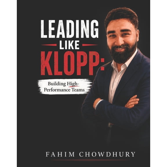 Leading Like Klopp: Building High- Performance Teams, (Paperback)