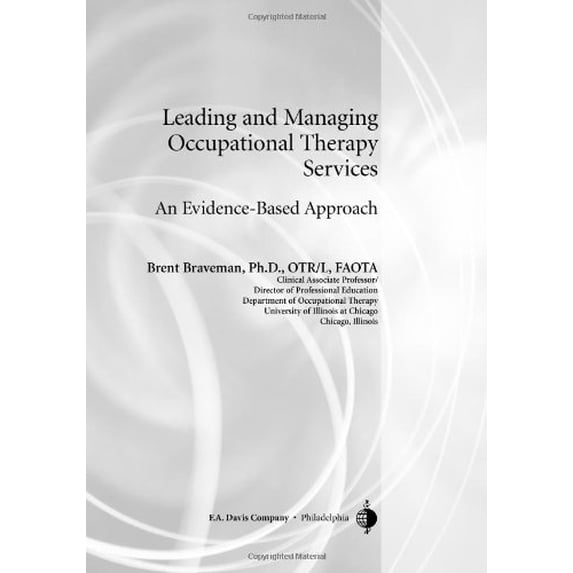 Pre-Owned Leading & Managing Occupational Therapy Services: An Evidence-based Approach Paperback