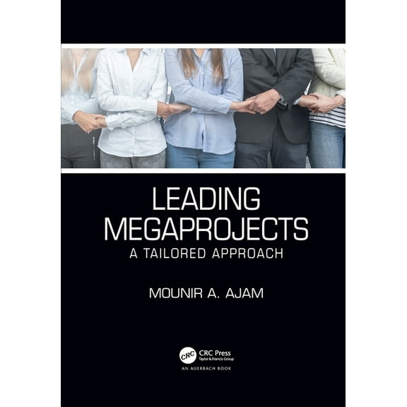 Leading Megaprojects: A Tailored Approach, (Paperback)