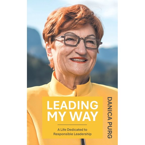 Leading My Way: A Life Dedicated to Responsible Leadership, (Hardcover)