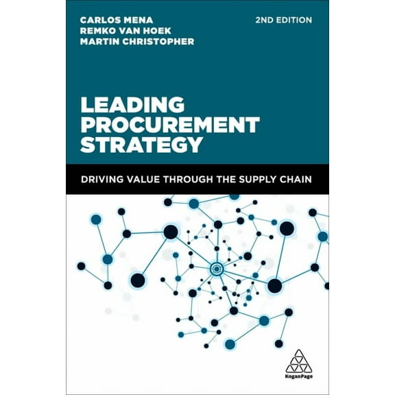 Leading Procurement Strategy : Driving Value Through the Supply Chain (Edition 2) (Hardcover)