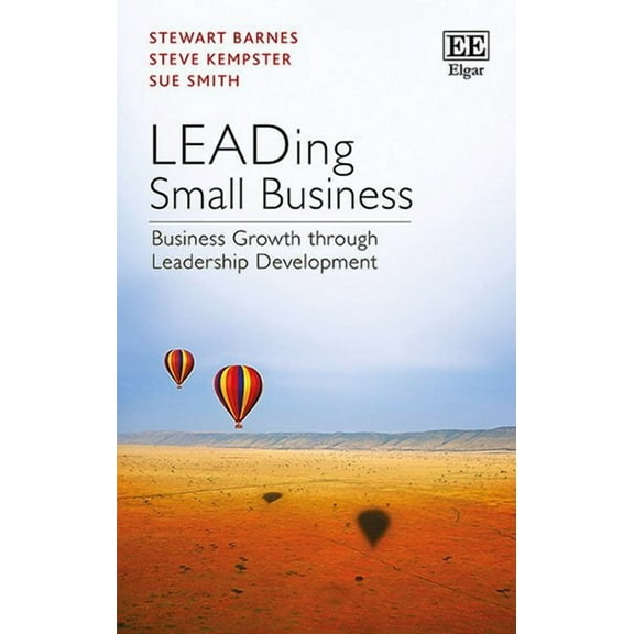 Leading Small Business : Business Growth Through Leadership Development
