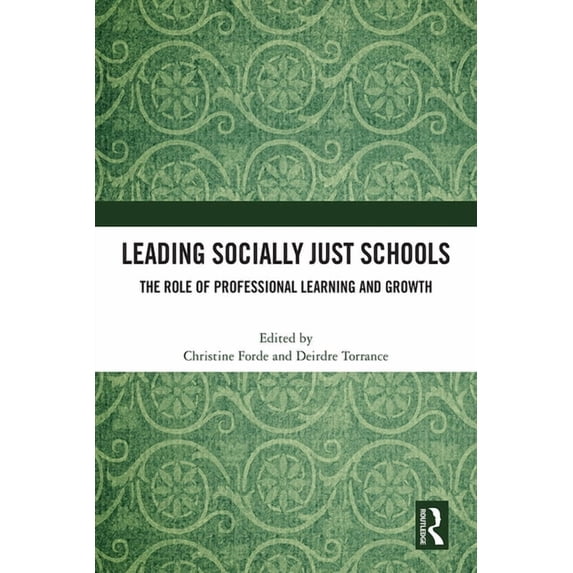 Leading Socially Just Schools: The Role of Professional Learning and Growth, (Hardcover)