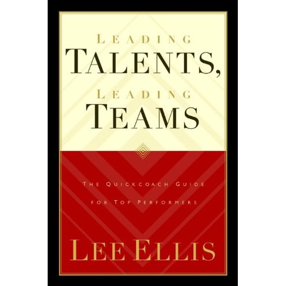 Pre-Owned Leading Talents Leading Teams: Aligning People, Passions and Positions for Maximum Performance (Hardcover) 1881273296 9781881273295