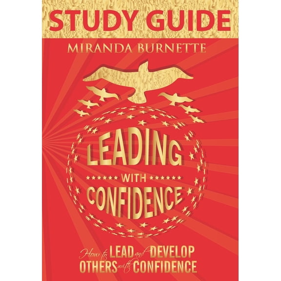Leading With Confidence Study Guide: How to Lead and Develop Others With Confidence (Paperback)