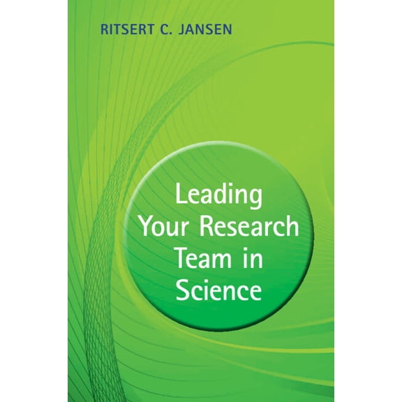 Leading Your Research Team in Science, (Paperback)
