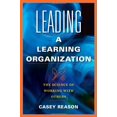 thumbnail image 1 of Pre-Owned Leading a Learning Organization: The Science of Working with Others (Paperback) 1934009571 9781934009574, 1 of 1