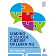 thumbnail image 1 of Leading a School Culture of Learning: How to Improve Attainment, Progress and Wellbeing, (Paperback), 1 of 1