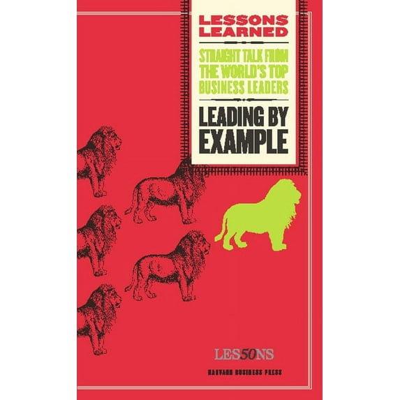 Lessons Learned: Leading by Example (Paperback)