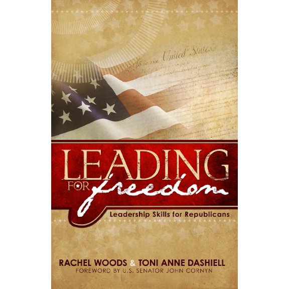 Pre-Owned Leading for Freedom -- Leadership Skills for Republicans (Paperback) 1936417782 9781936417780